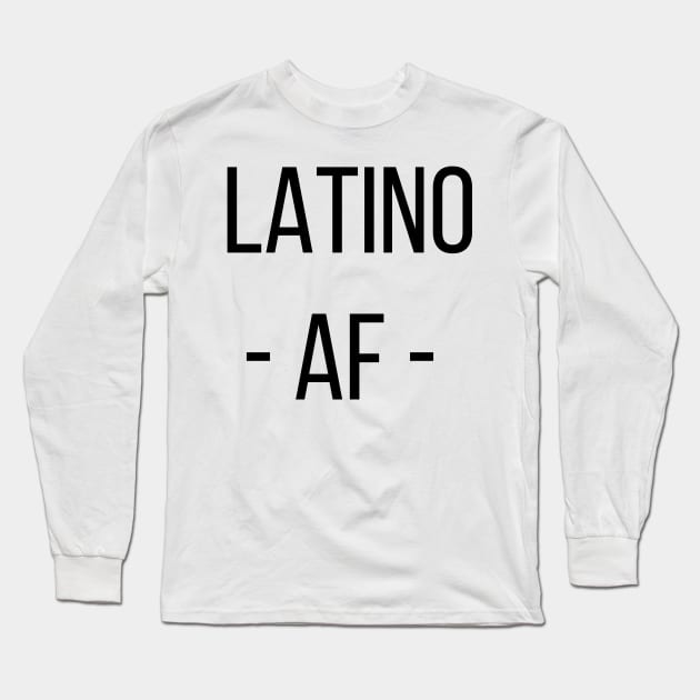 LATINO AS F Long Sleeve T-Shirt by ScrambledPsychology